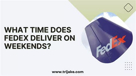 what time does fedex deliver|More.